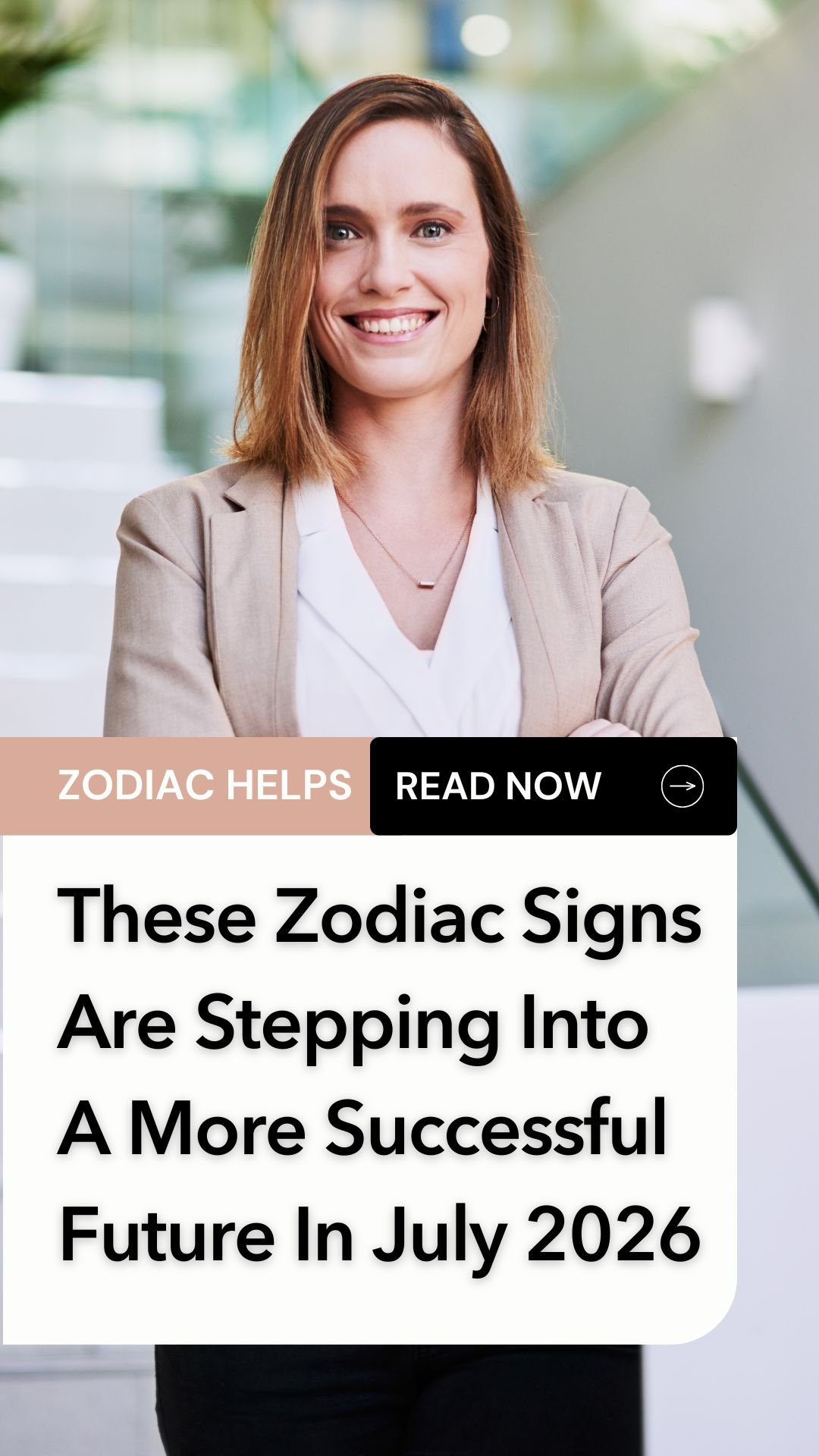 These Zodiac Signs Are Stepping Into A More Successful Future In July 2026