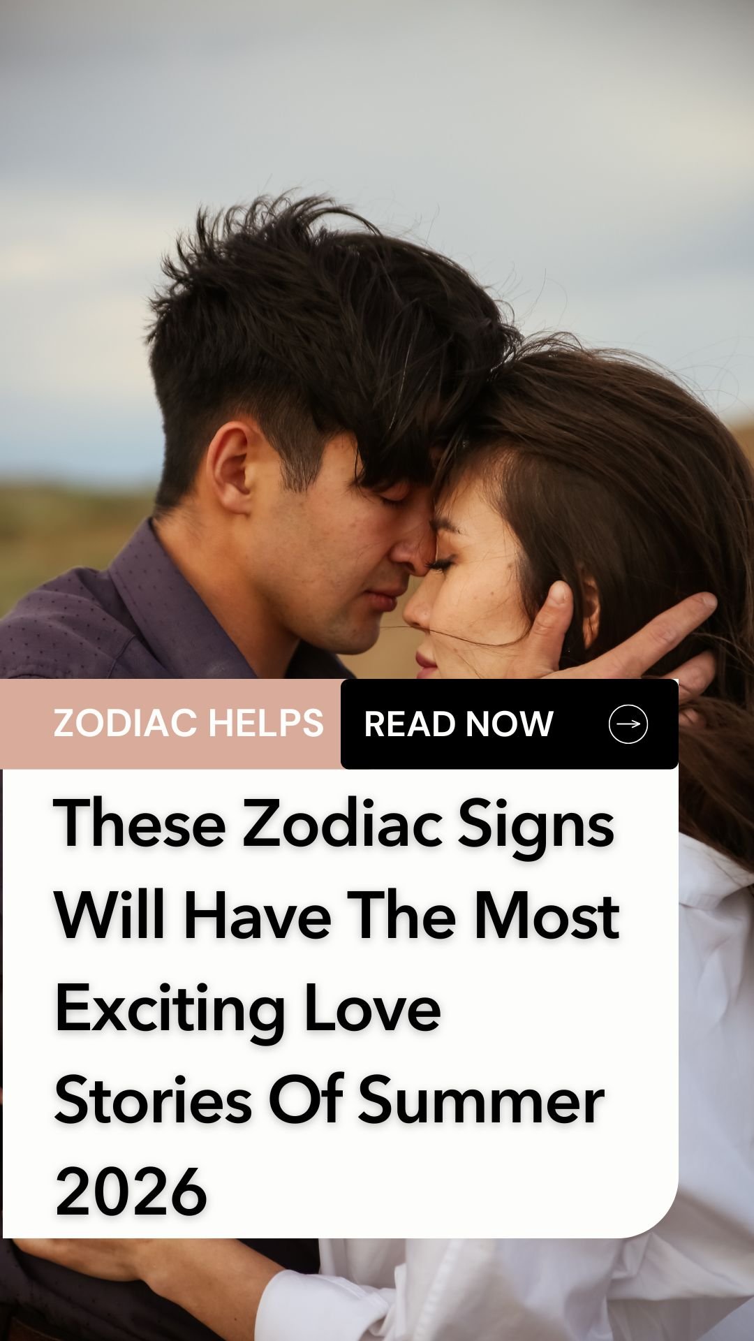 These Zodiac Signs Will Have The Most Exciting Love Stories Of Summer 2026