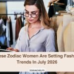 These Zodiac Women Are Setting Fashion Trends In July 2026