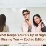 What Keeps Your Ex Up at Night, Missing You — Zodiac Edition