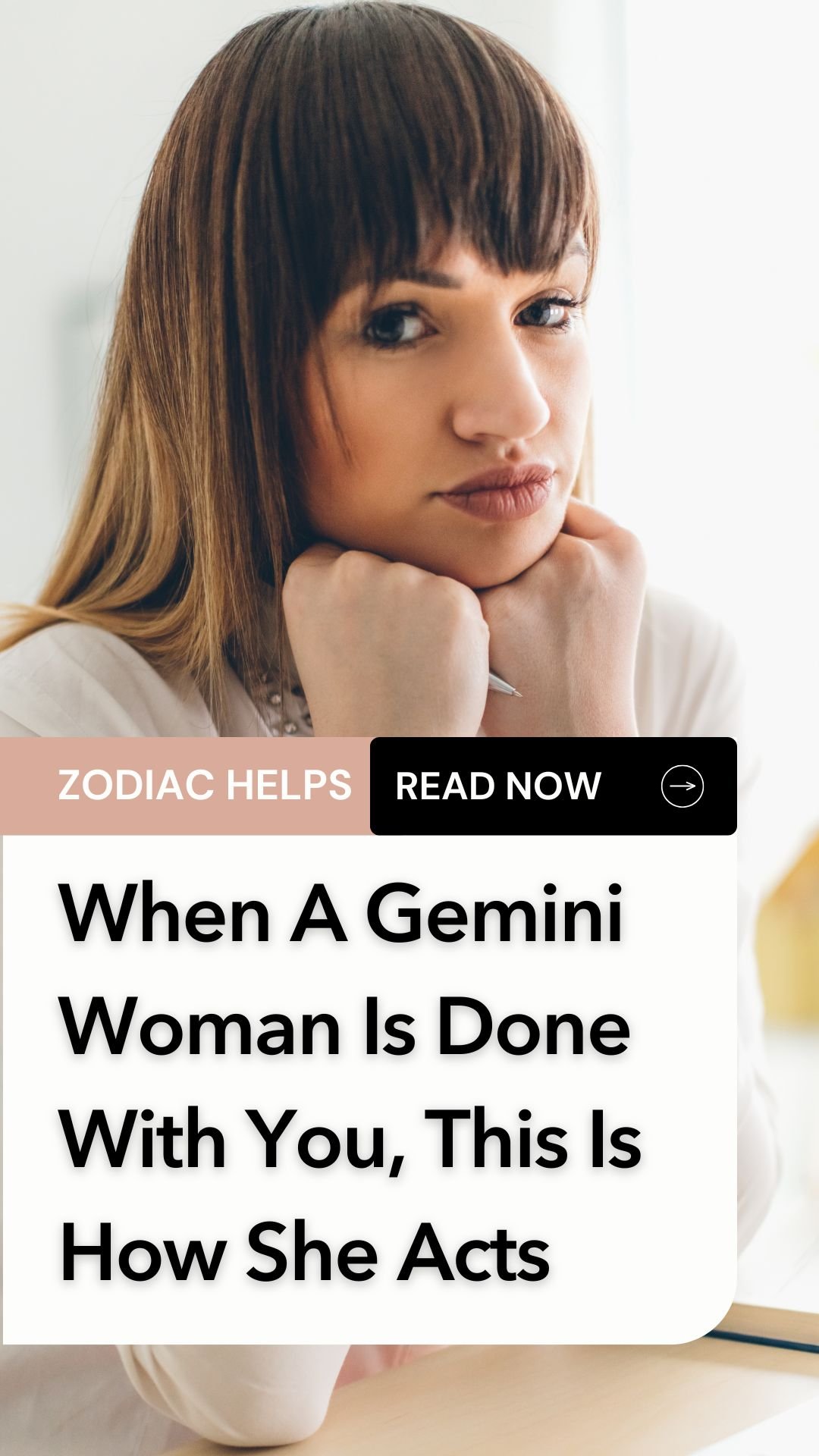 When A Gemini Woman Is Done With You, This Is How She Acts