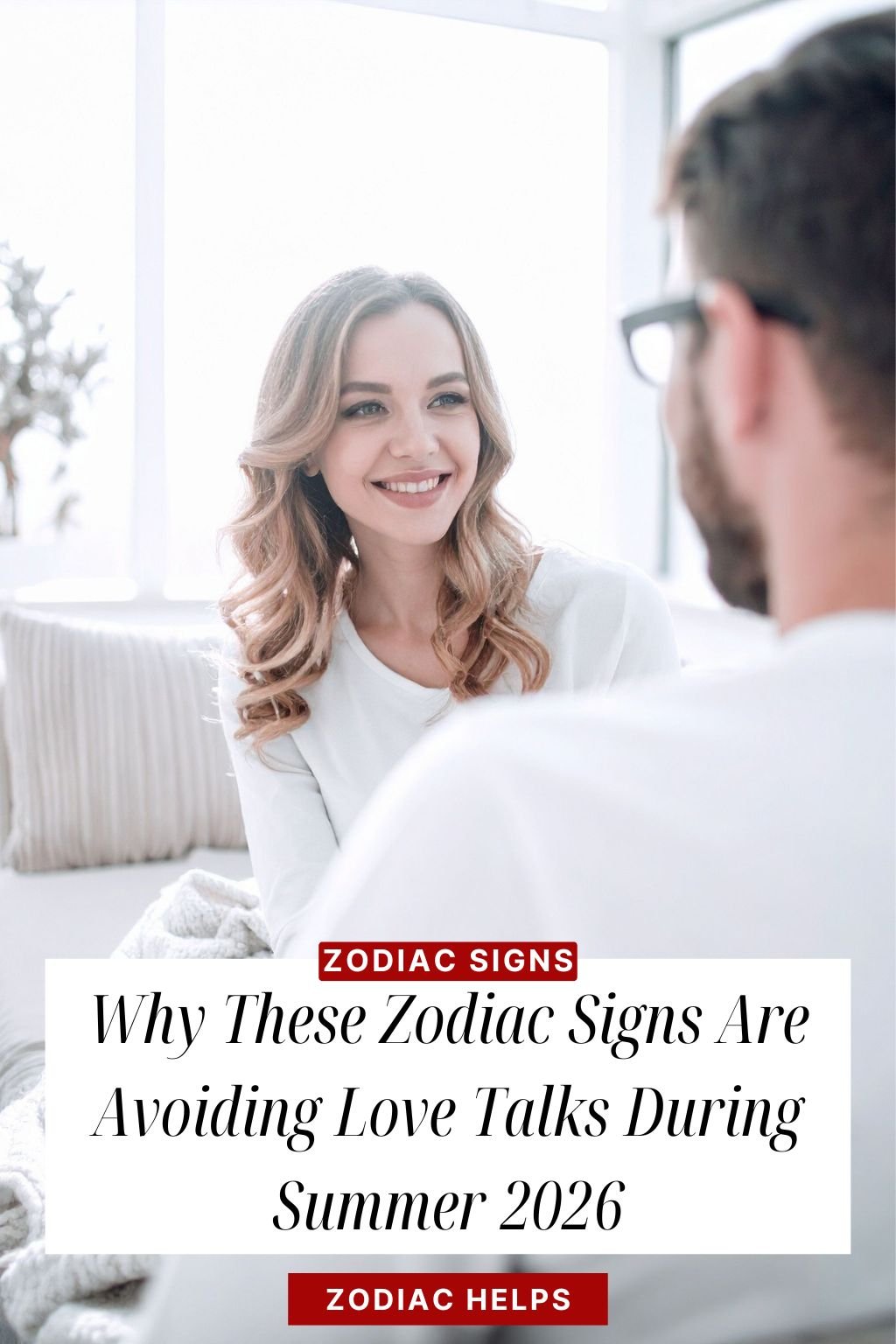 Why These Zodiac Signs Are Avoiding Love Talks During Summer 2026