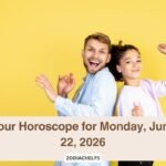 Your Horoscope for Monday, June 22, 2026