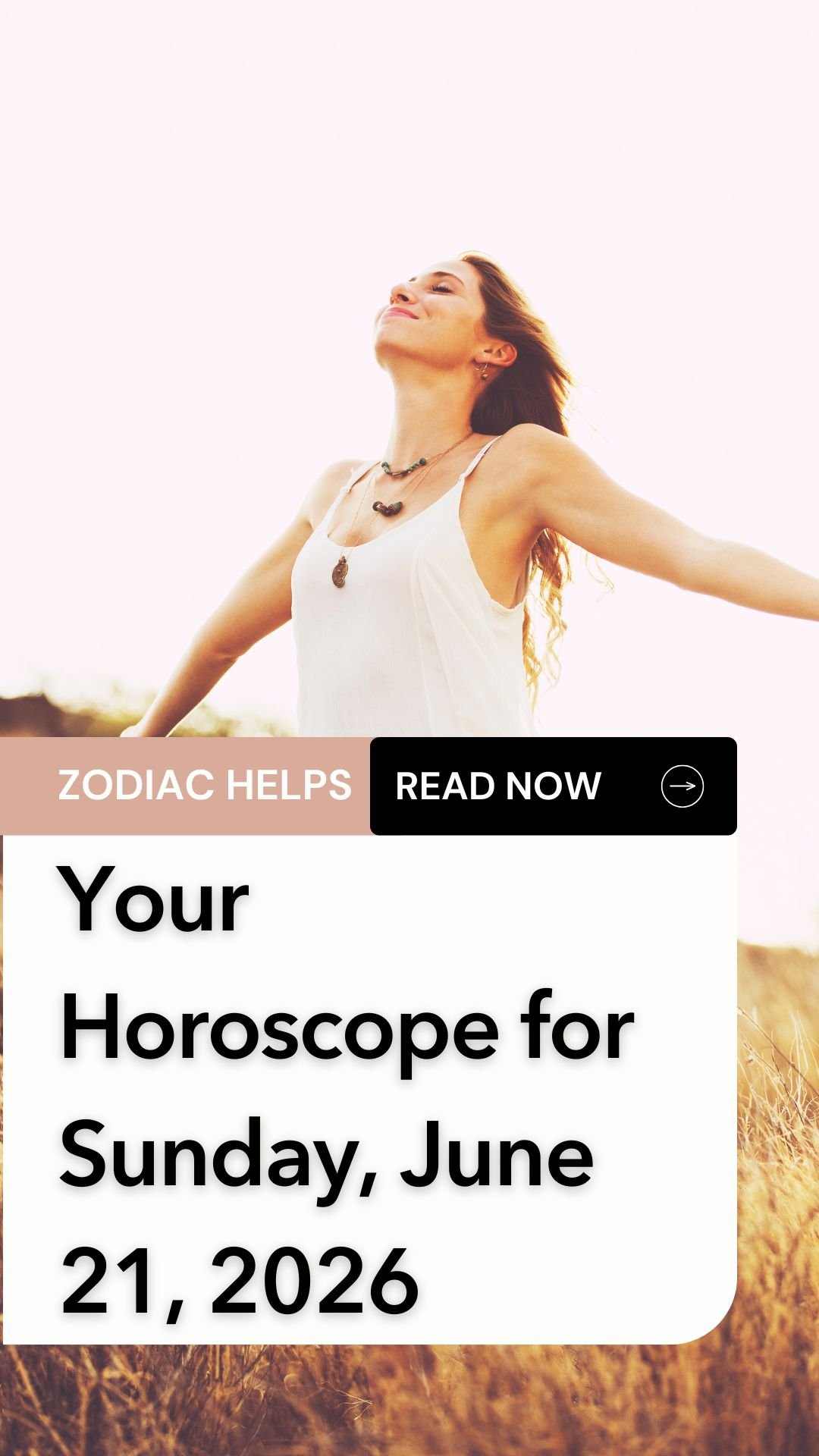 Your Horoscope for Sunday, June 21, 2026