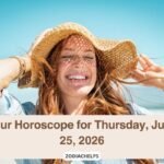 Your Horoscope for Thursday, June 25, 2026