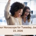 Your Horoscope for Tuesday, June 23, 2026
