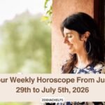 Your Weekly Horoscope From June 29th to July 5th, 2026