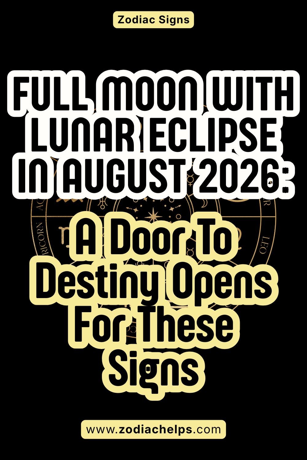 Full Moon With Lunar Eclipse In August 2026: A Door To Destiny Opens For These Signs