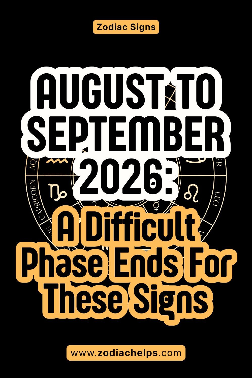 August To September 2026: A Difficult Phase Ends For These Signs