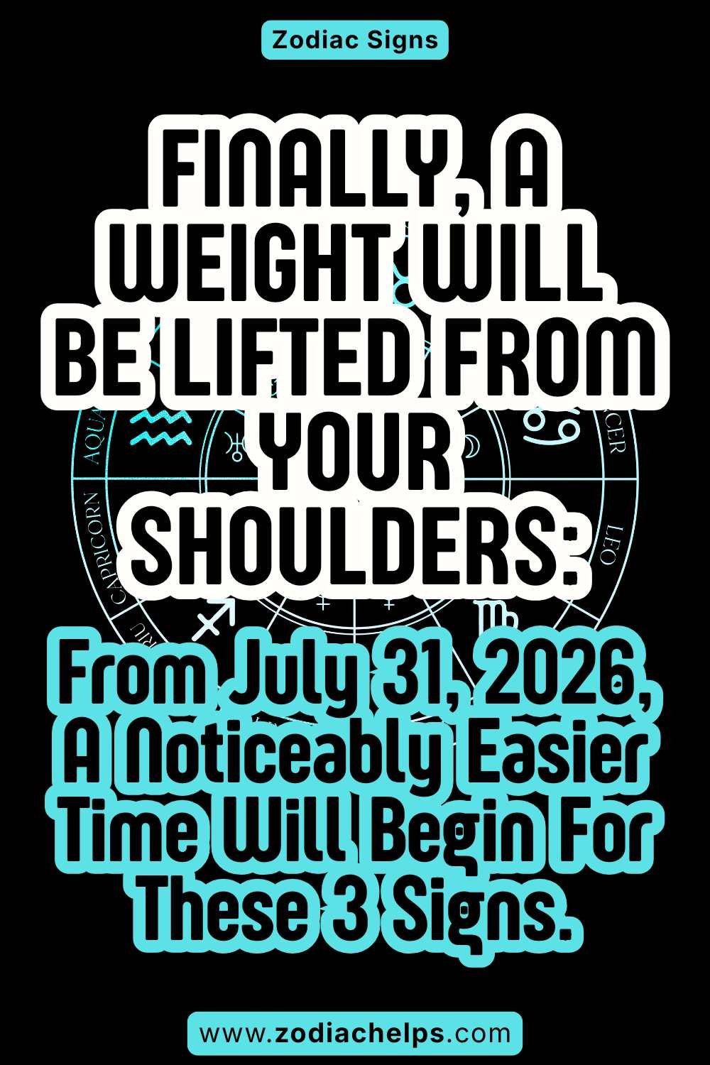 Finally, A Weight Will Be Lifted From Your Shoulders: From July 31, 2026, A Noticeably Easier Time Will Begin For These 3 Signs.