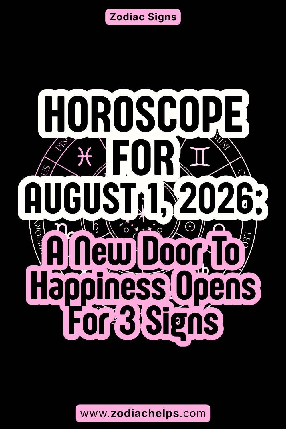 Horoscope For August 1, 2026: A New Door To Happiness Opens For 3 Signs