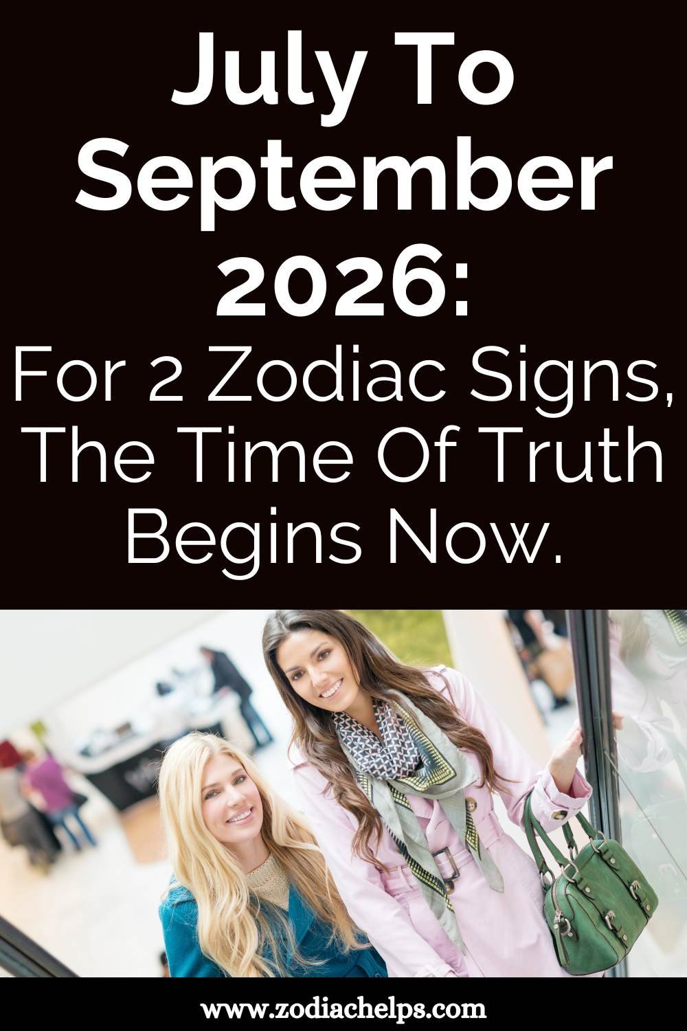 July To September 2026: For 2 Zodiac Signs, The Time Of Truth Begins Now.