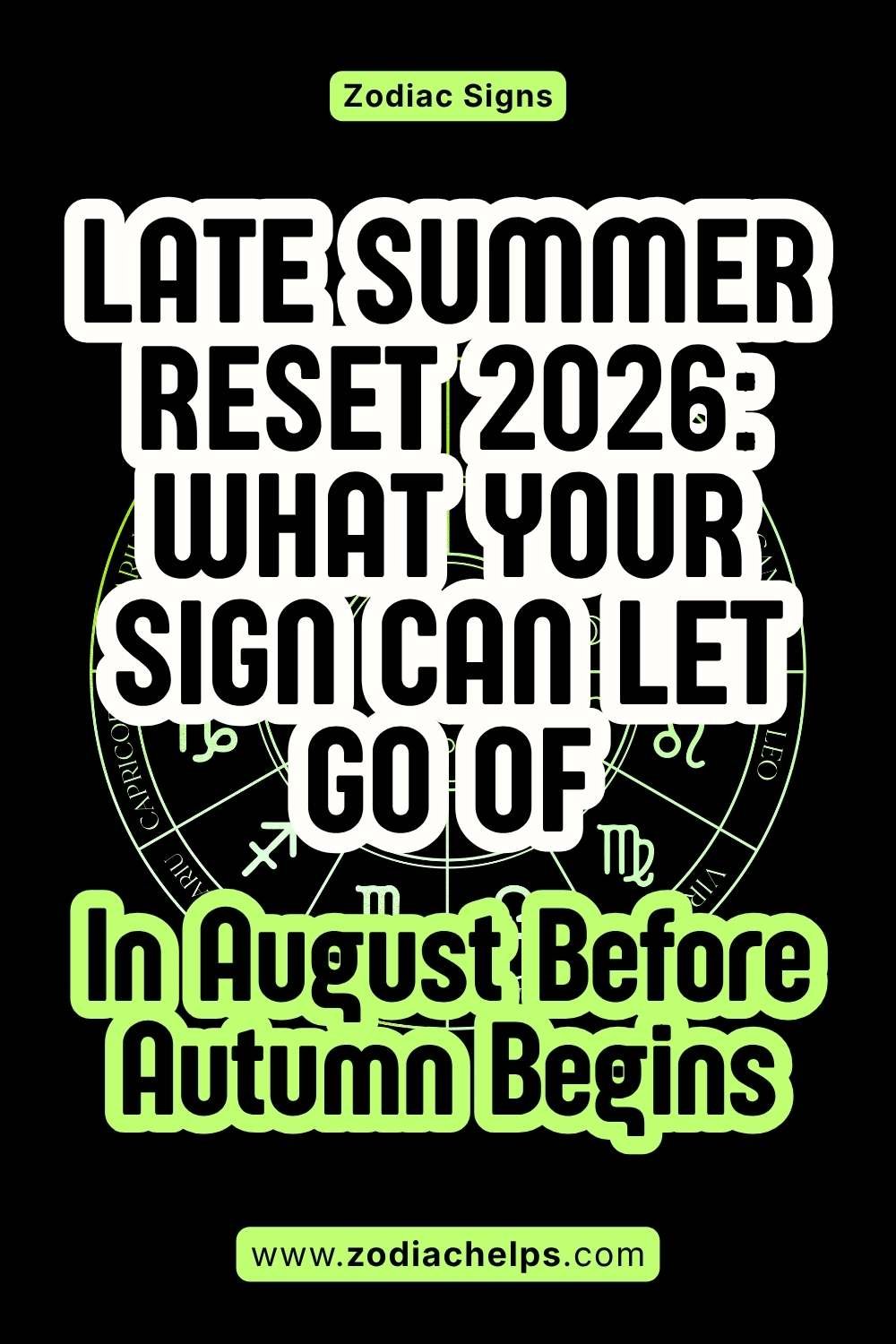 Late Summer Reset 2026: What Your Sign Can Let Go Of In August Before Autumn Begins