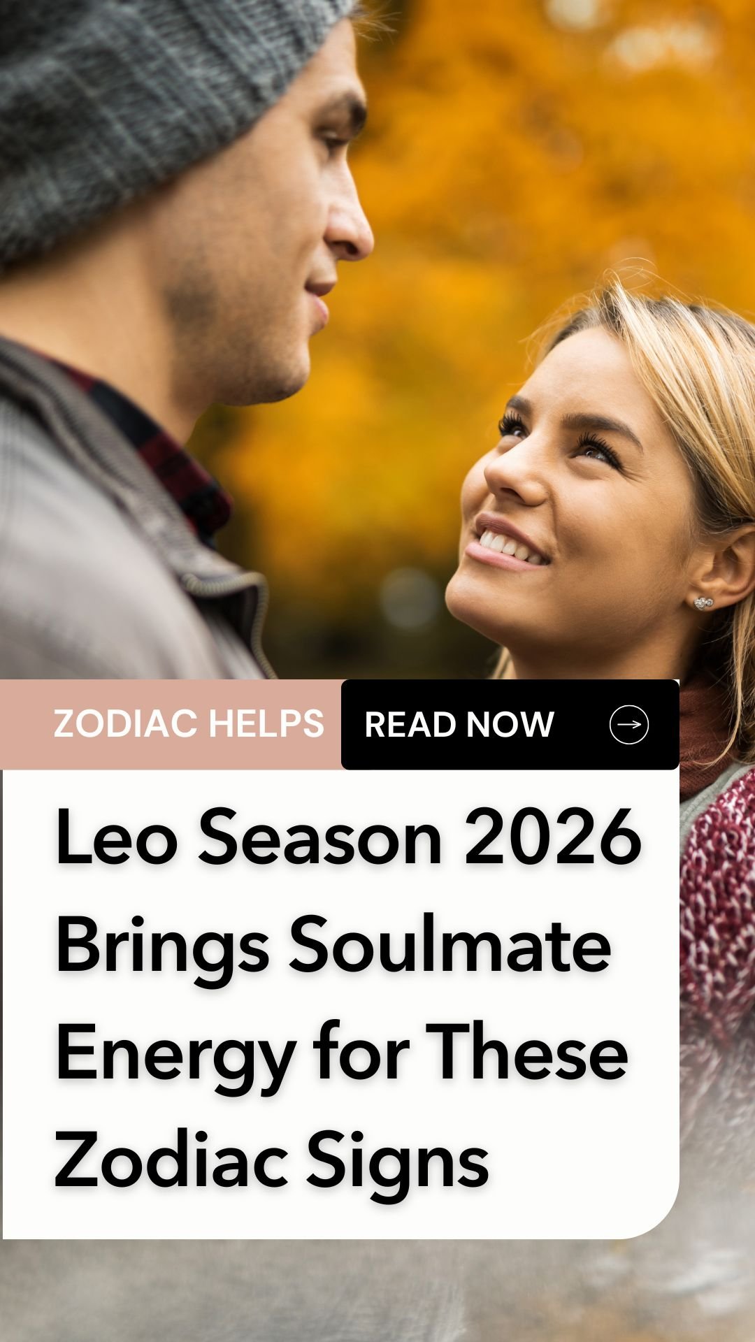 Leo Season 2026 Brings Soulmate Energy for These Zodiac Signs