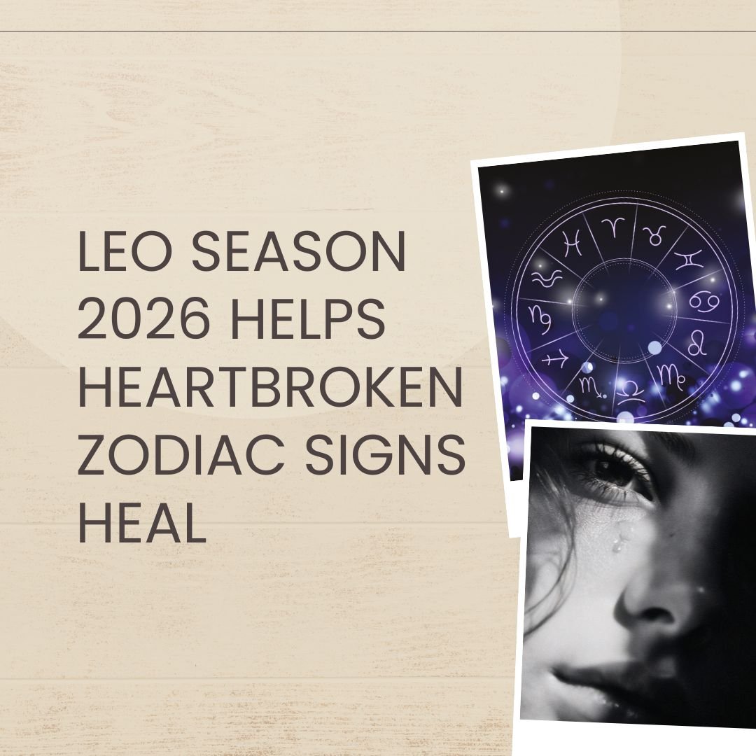 Why Leo Season Is Good For Healing A Broken Heart