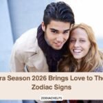 Libra Season 2026 Brings Love to These Zodiac Signs