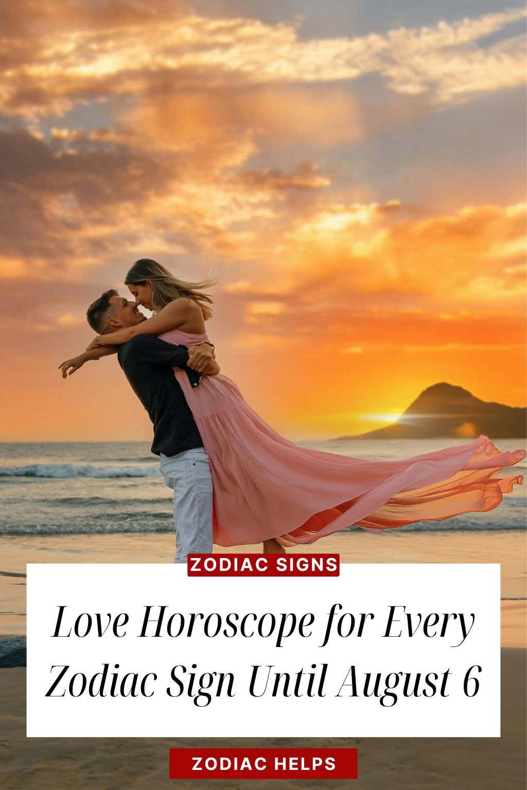 Love Horoscope for Every Zodiac Sign Until August 6