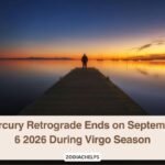 Mercury Retrograde Ends on September 6 2026 During Virgo Season
