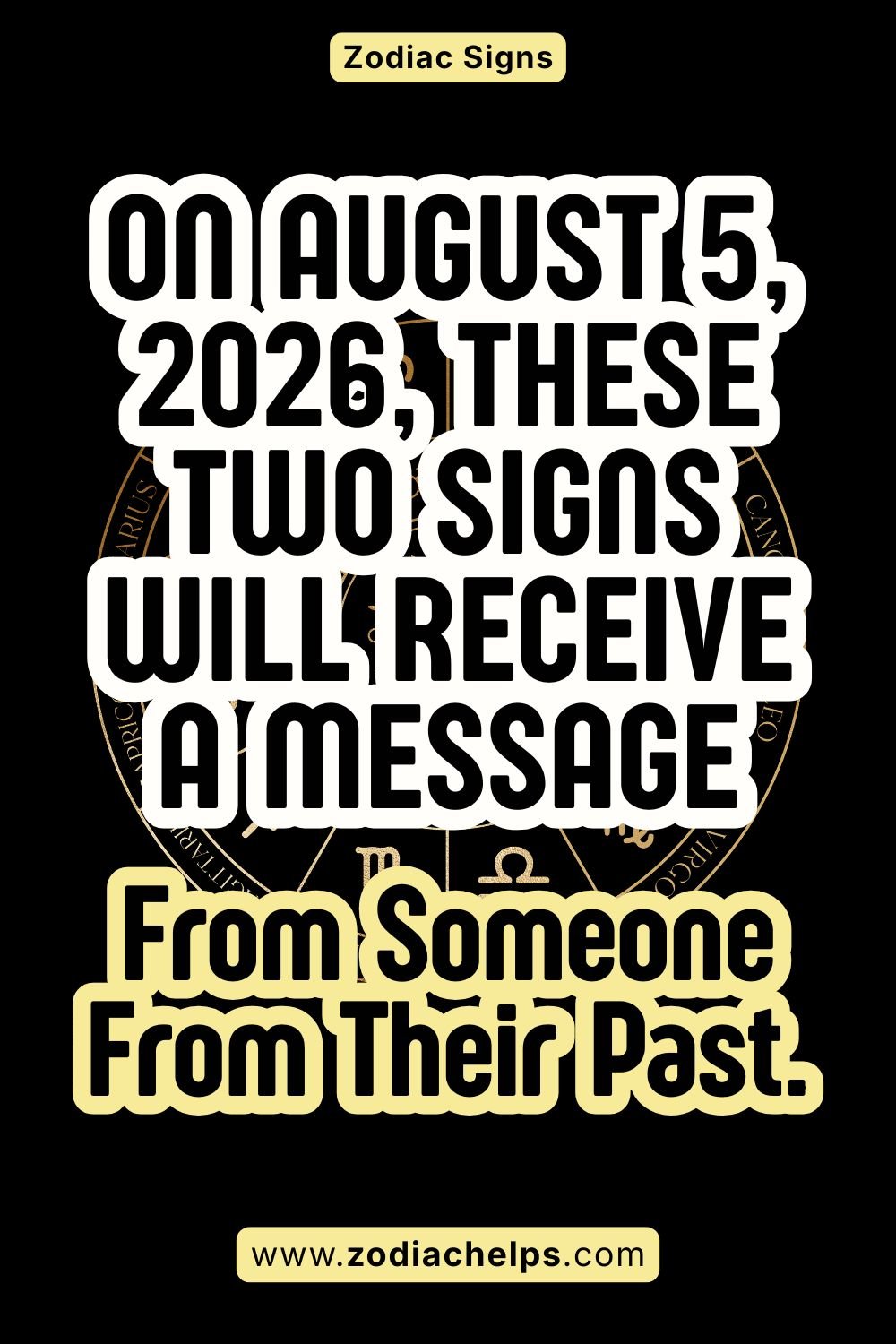 On August 5, 2026, These Two Signs Will Receive A Message From Someone From Their Past.
