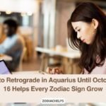 Pluto Retrograde in Aquarius Until October 16 Helps Every Zodiac Sign Grow