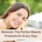 Skincare: The Perfect Beauty Products for Every Sign