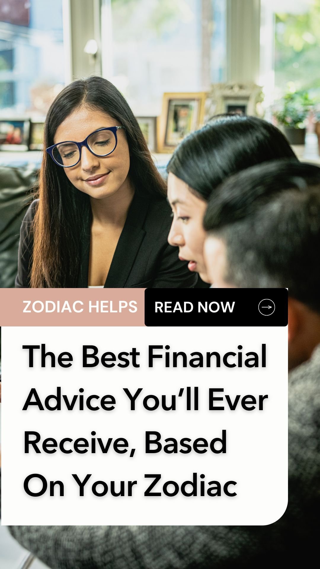 The Best Financial Advice You’ll Ever Receive, Based On Your Zodiac