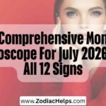 The Comprehensive Monthly Horoscope For July 2026 For All 12 Signs