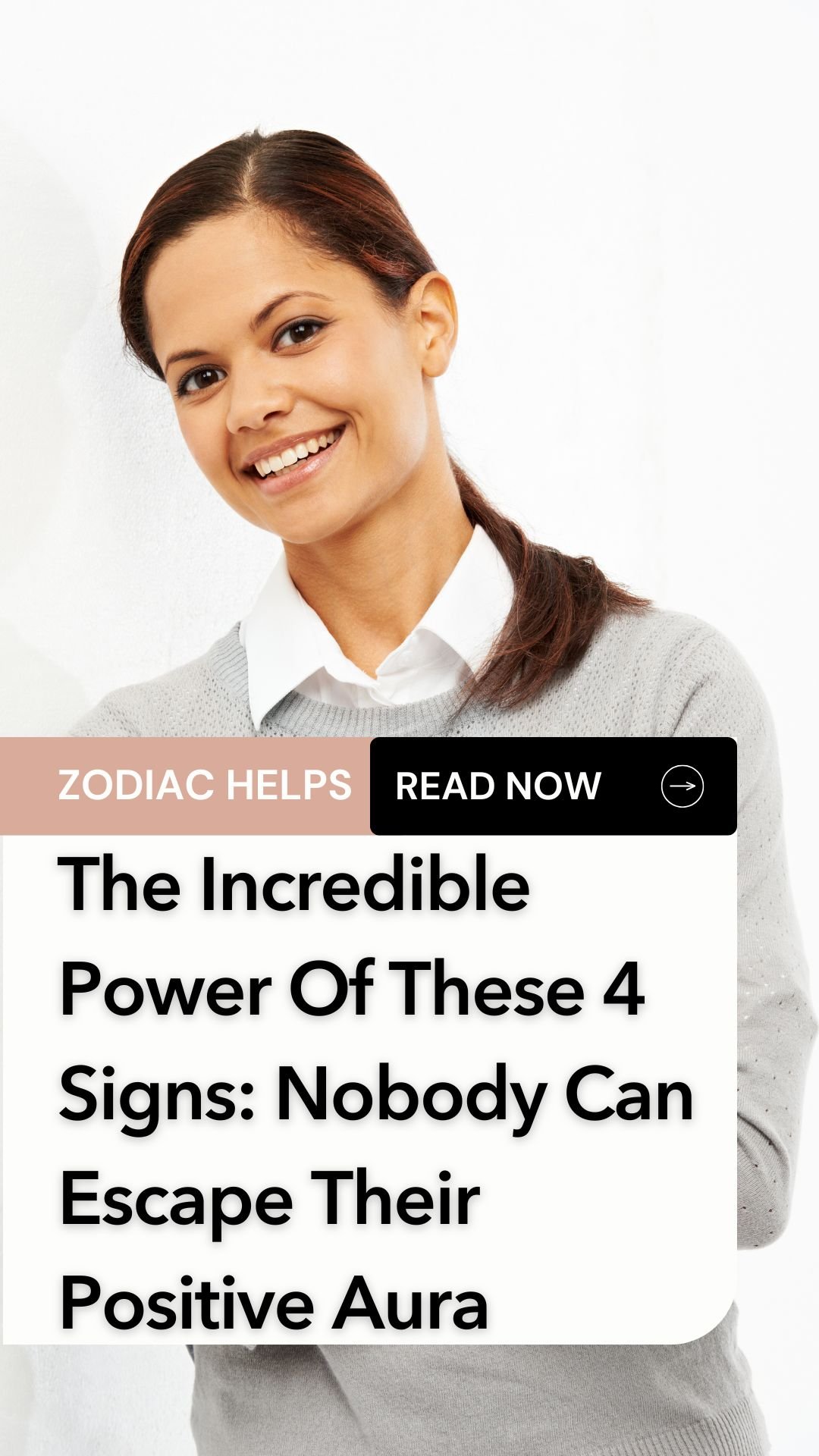 The Incredible Power Of These 4 Signs: Nobody Can Escape Their Positive Aura