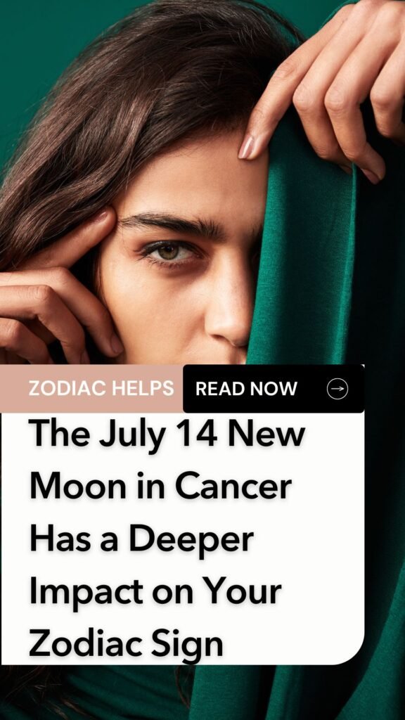 The July 14 New Moon in Cancer Has a Deeper Impact on Your Zodiac Sign ...