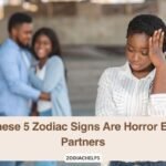 These 5 Zodiac Signs Are Horror Ex-partners