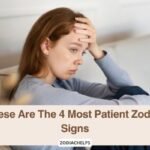 These Are The 4 Most Patient Zodiac Signs