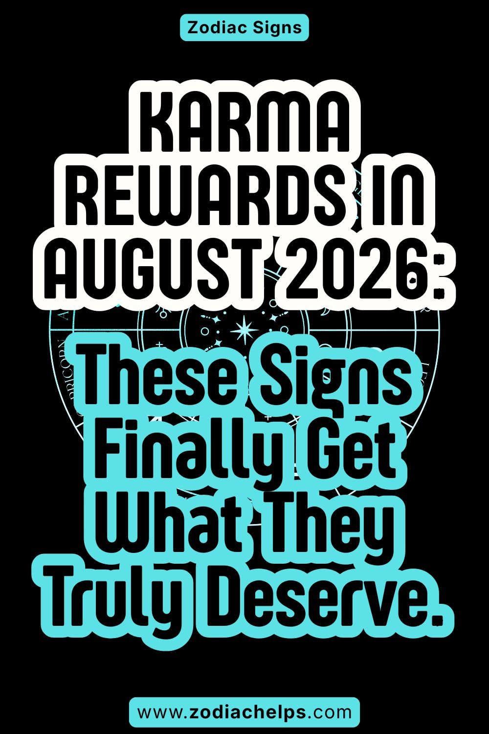 Karma Rewards In August 2026: These Signs Finally Get What They Truly Deserve.