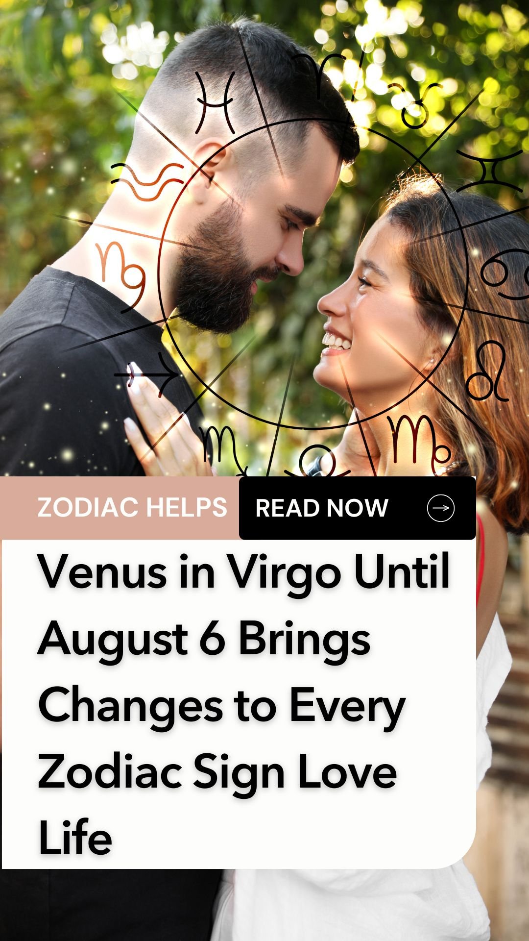 Venus in Virgo Until August 6 Brings Changes to Every Zodiac Sign Love Life