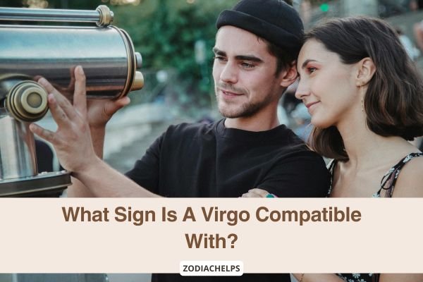 What Sign Is A Virgo Compatible With?