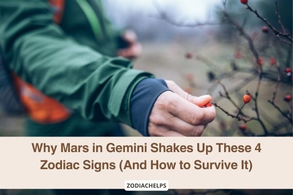 Why Mars in Gemini Shakes Up These 4 Zodiac Signs (And How to Survive It)