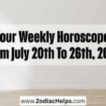 Your Weekly Horoscope From July 20th To 26th, 2026