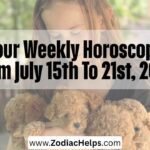 Your Weekly Horoscope From July 15th To 21st, 2026