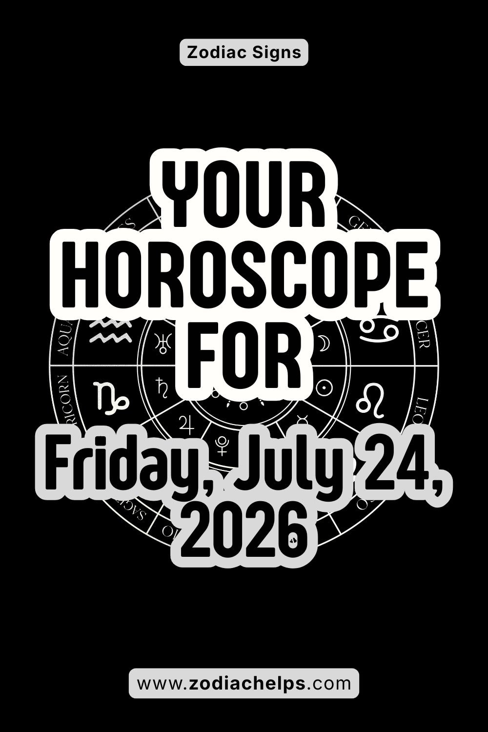 Your Horoscope For Friday, July 24, 2026