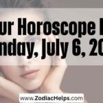 Your Horoscope For Monday, July 6, 2026