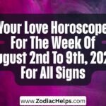 Your Love Horoscope For The Week Of August 2nd To 9th, 2026 For All Signs