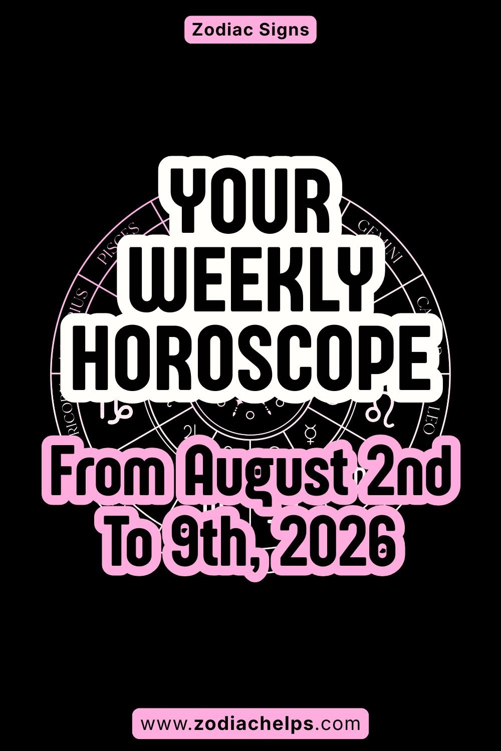 Your Weekly Horoscope From August 2nd To 9th, 2026
