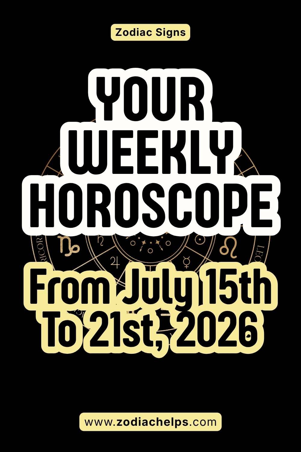 Your Weekly Horoscope From July 15th To 21st, 2026