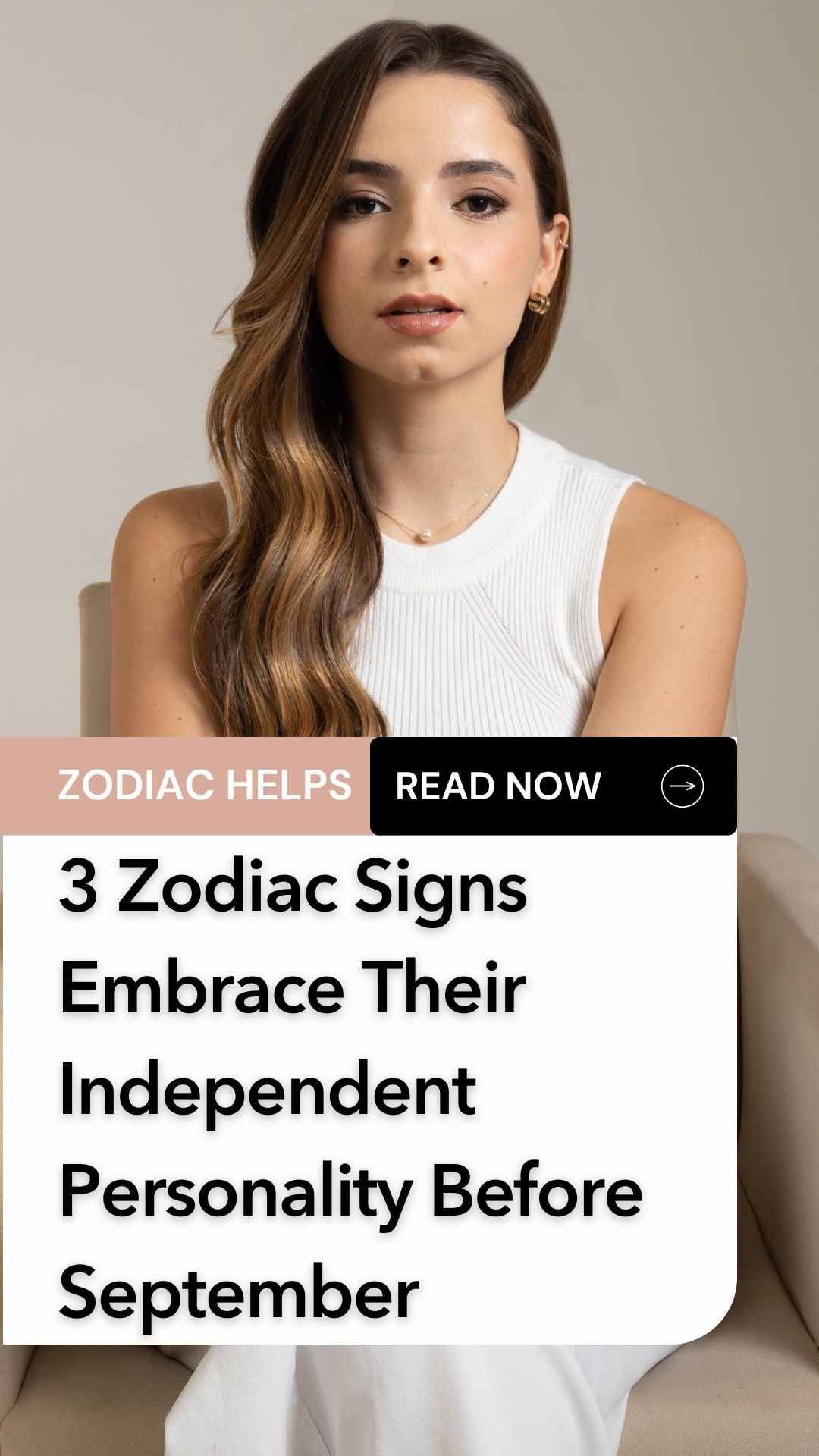 3 Zodiac Signs Embrace Their Independent Personality Before September