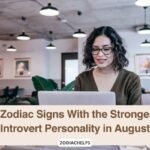 4 Zodiac Signs With the Strongest Introvert Personality in August