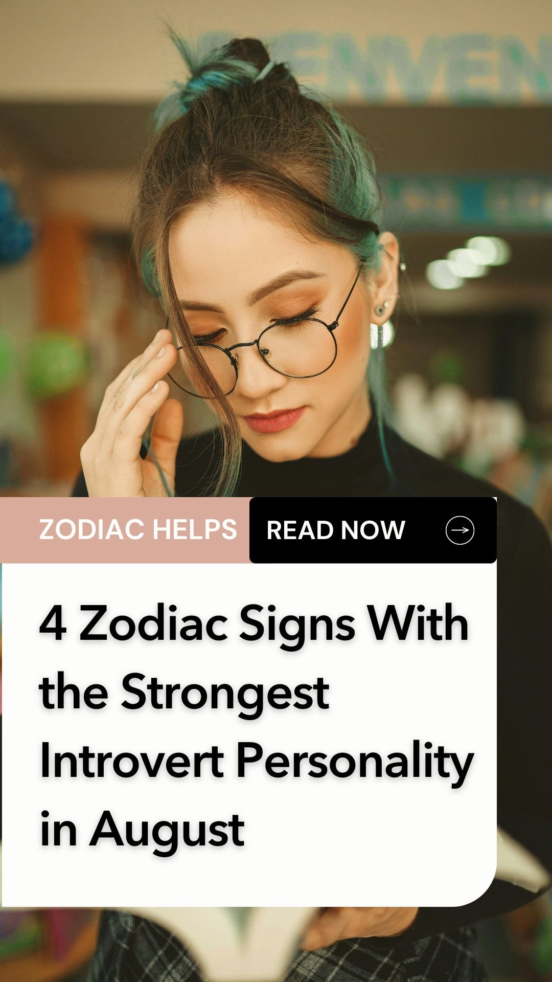4 Zodiac Signs With the Strongest Introvert Personality in August