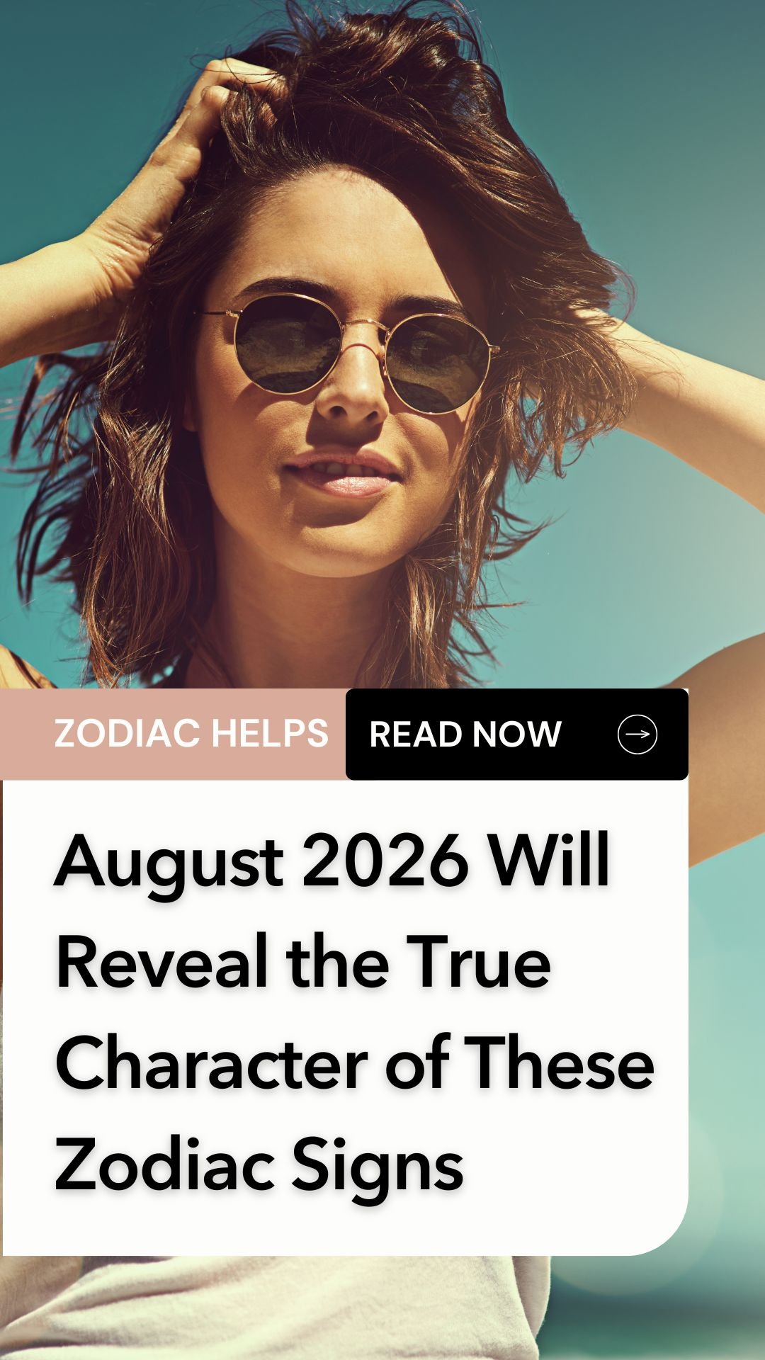 August 2026 Will Reveal the True Character of These Zodiac Signs