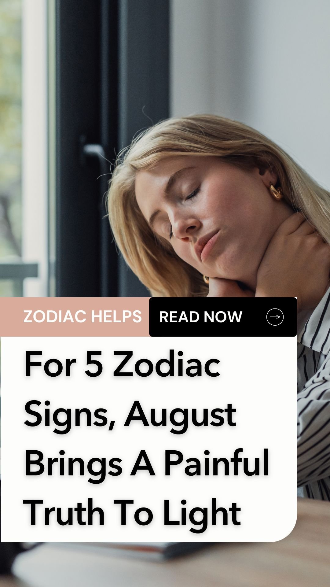 For 5 Zodiac Signs, August Brings A Painful Truth To Light