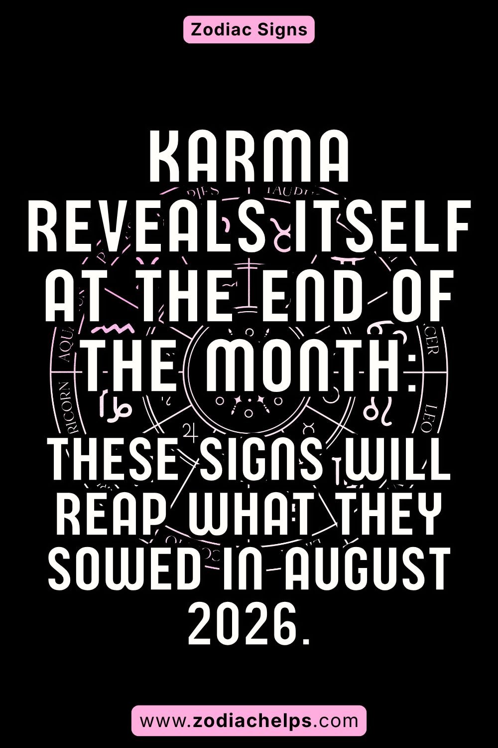 Karma Reveals Itself At The End Of The Month: These Signs Will Reap What They Sowed In August 2026.