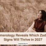 Numerology Reveals Which Zodiac Signs Will Thrive in 2027
