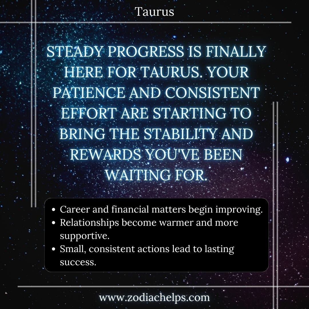 Taurus Finds Steady Progress And Reward